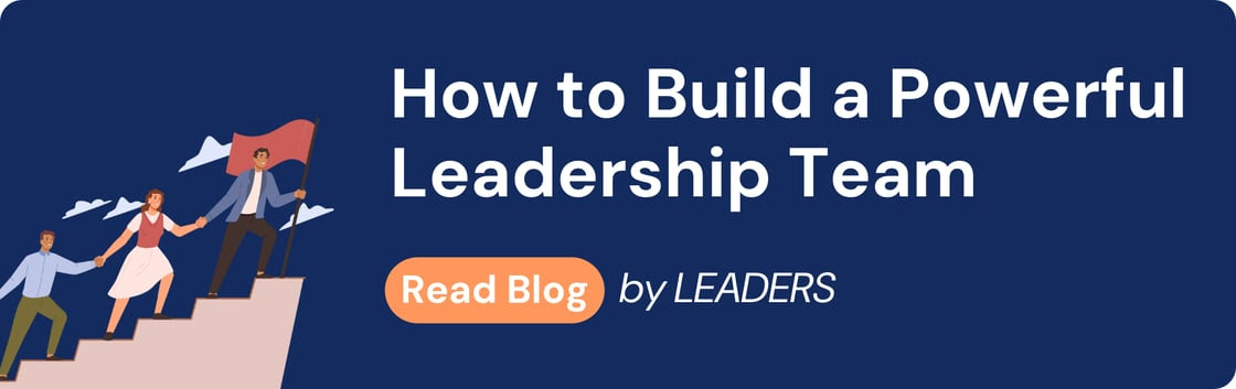 How to Build a Powerful Leadership Team