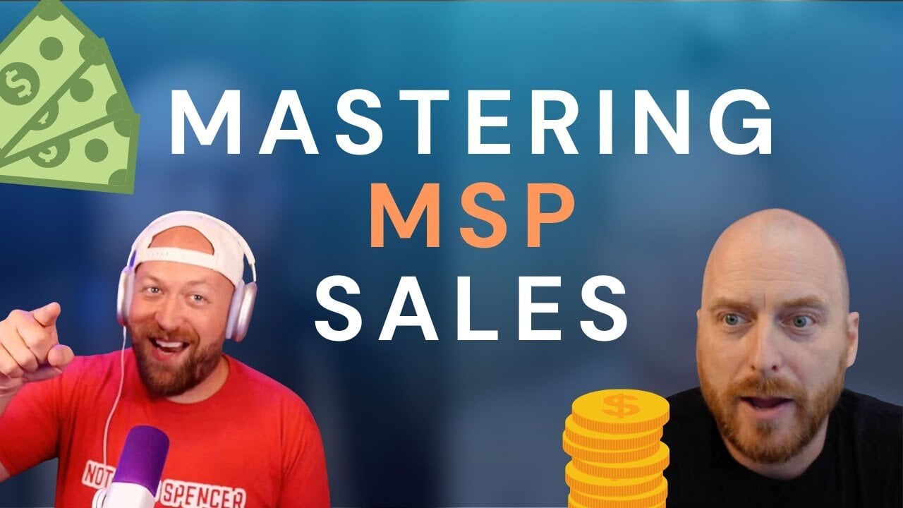 Mastering MSP Sales